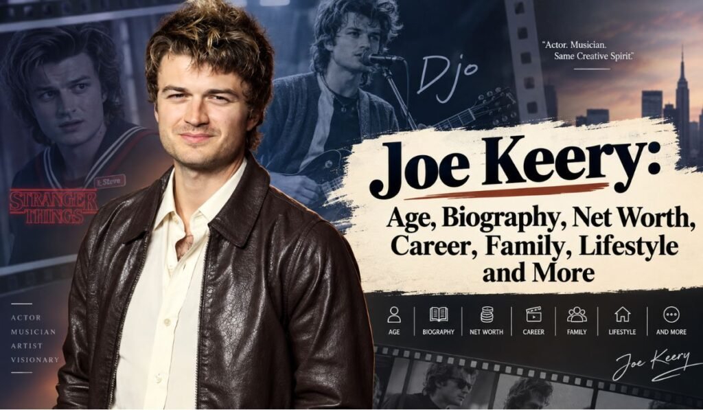 Joe Keery: Age, Biography, Net Worth, Career, Family, Lifestyle and More